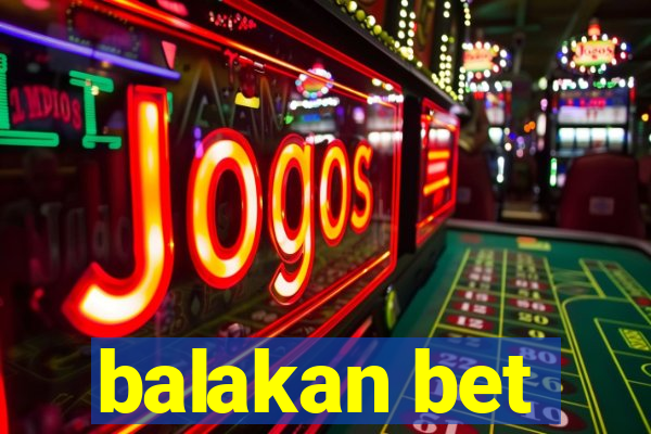 balakan bet